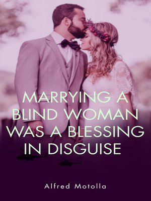 cover image of Marrying a Blind Woman Was a Blessing In Disguise
